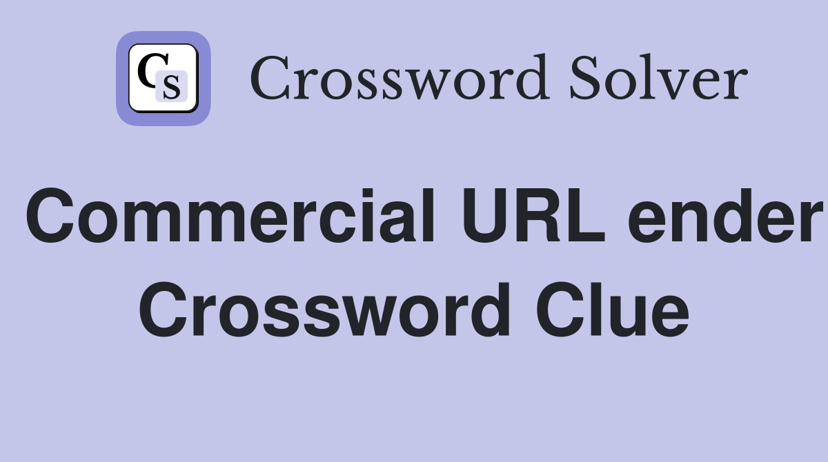 Commercial URL ender Crossword Clue