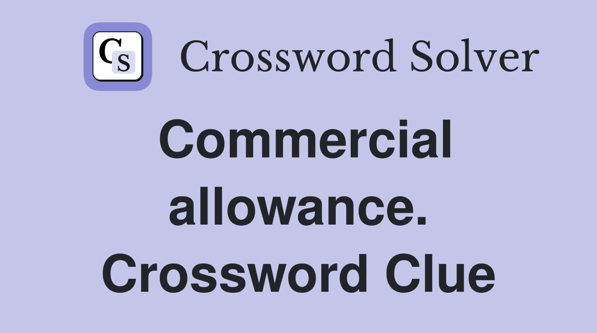 Commercial allowance. Crossword Clue