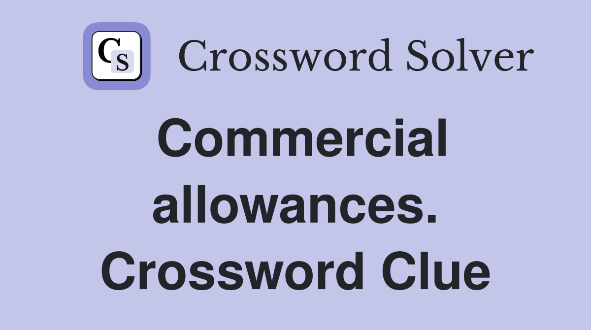 Commercial allowances. Crossword Clue