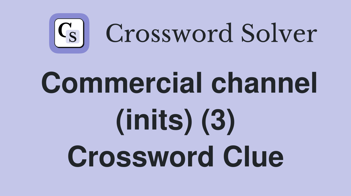 Commercial channel (inits) (3) Crossword Clue