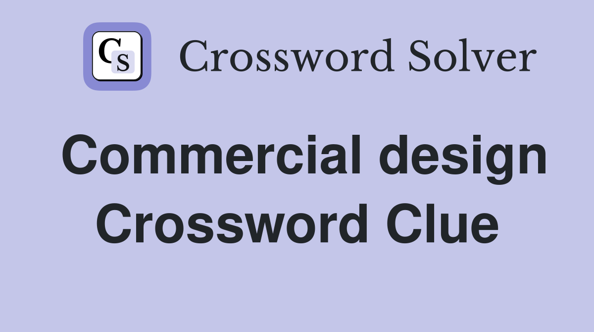 Commercial design Crossword Clue