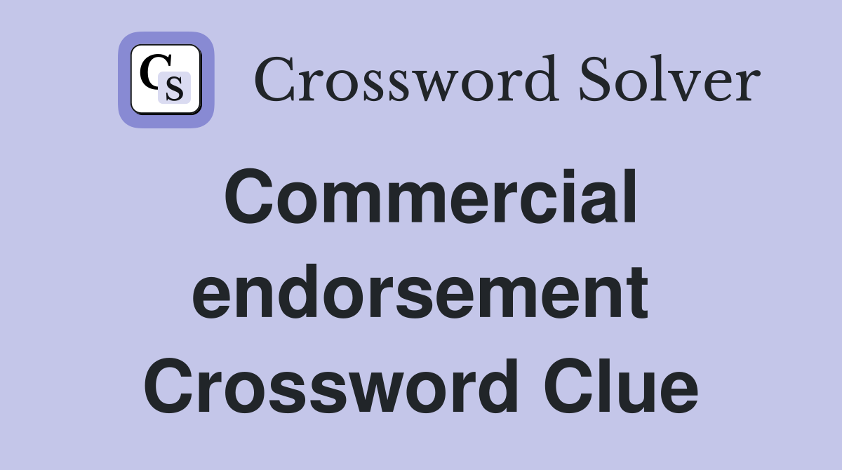 Commercial endorsement Crossword Clue