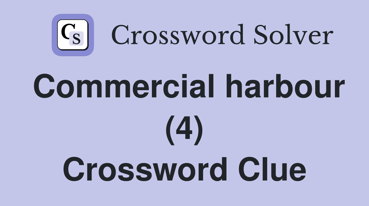 Commercial harbour (4) Crossword Clue