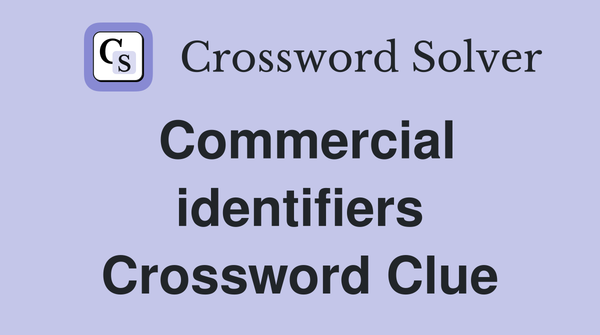 Commercial identifiers Crossword Clue