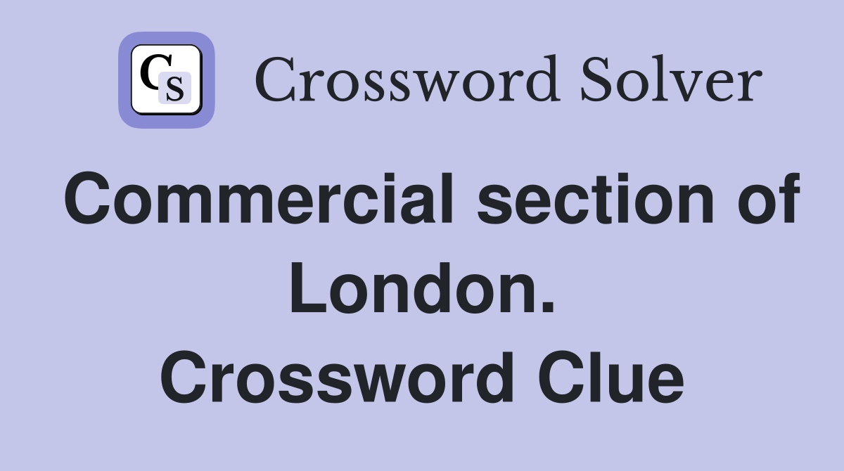 Commercial section of London. Crossword Clue