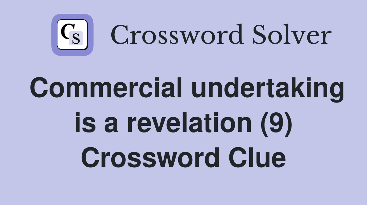 Commercial undertaking is a revelation (9) Crossword Clue