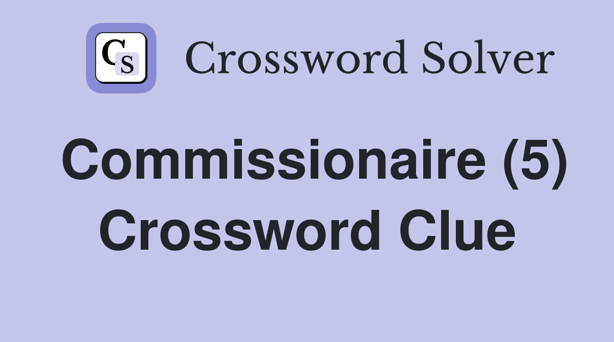 Commissionaire (5) Crossword Clue