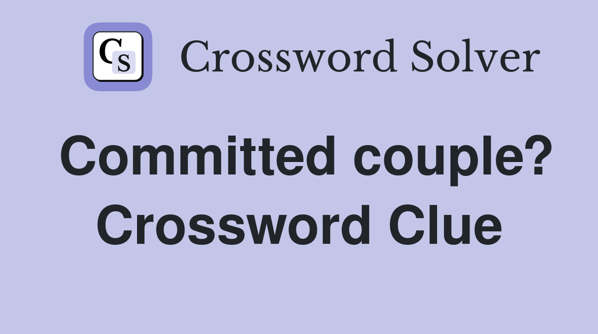 Committed couple? Crossword Clue
