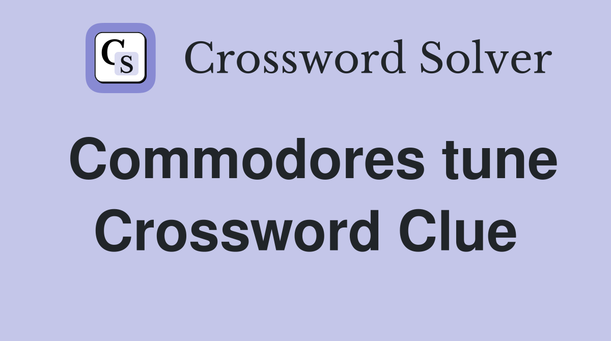 Commodores tune Crossword Clue
