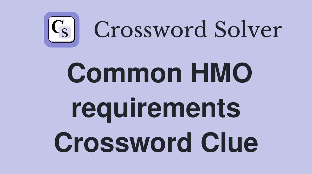 Common HMO requirements Crossword Clue