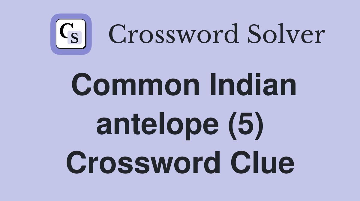 Common Indian antelope (5) Crossword Clue