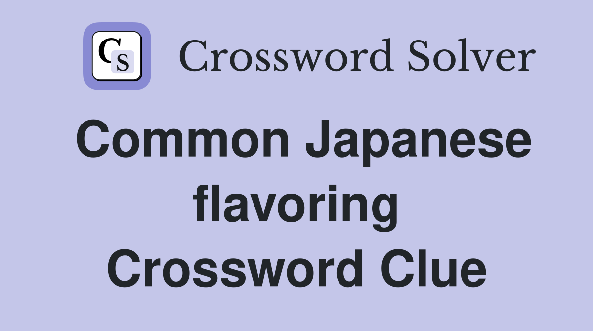Common Japanese flavoring Crossword Clue