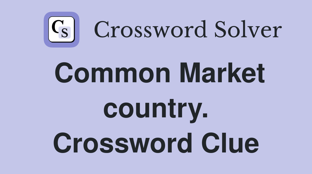 Common Market country. Crossword Clue
