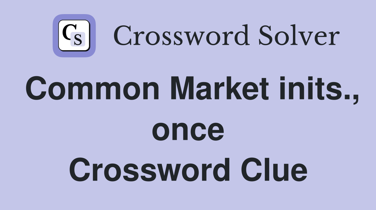 Common Market inits., once Crossword Clue