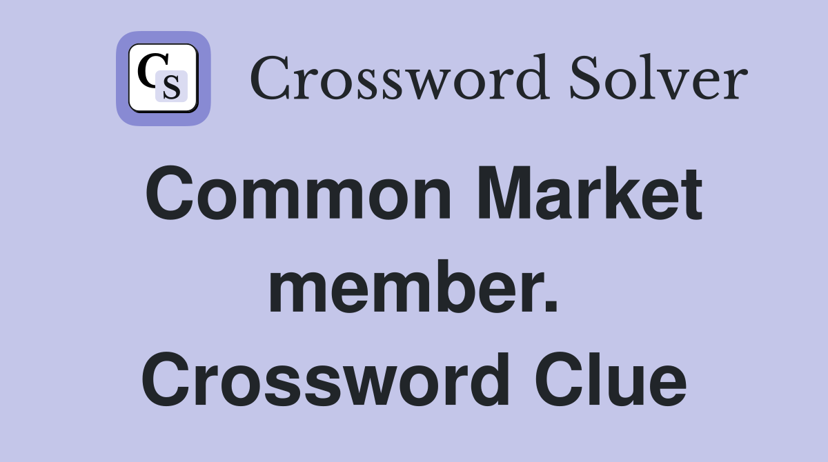 Common Market member. Crossword Clue