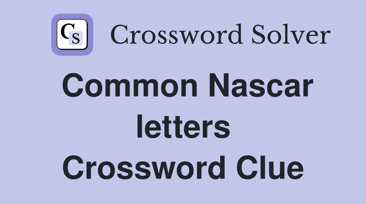 Common Nascar letters Crossword Clue