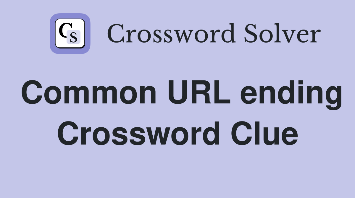 Common URL ending Crossword Clue