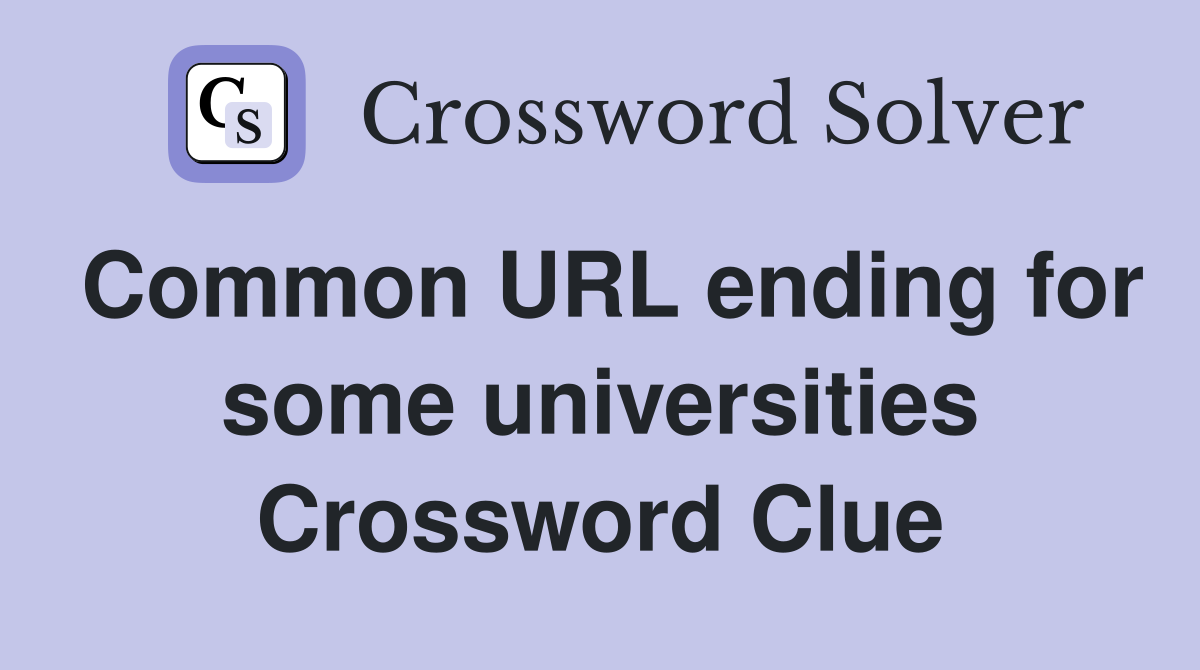 Common URL ending for some universities Crossword Clue