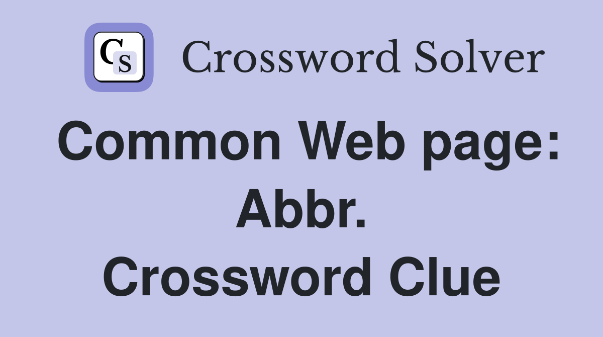 Common Web page: Abbr. Crossword Clue