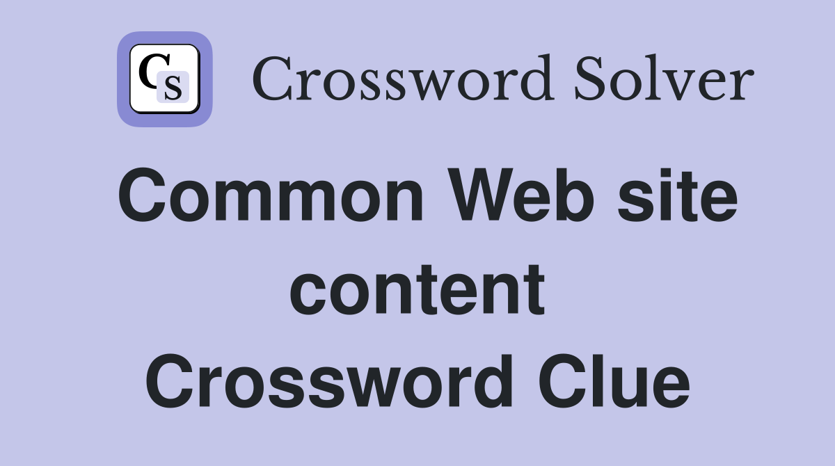 Common Web site content Crossword Clue