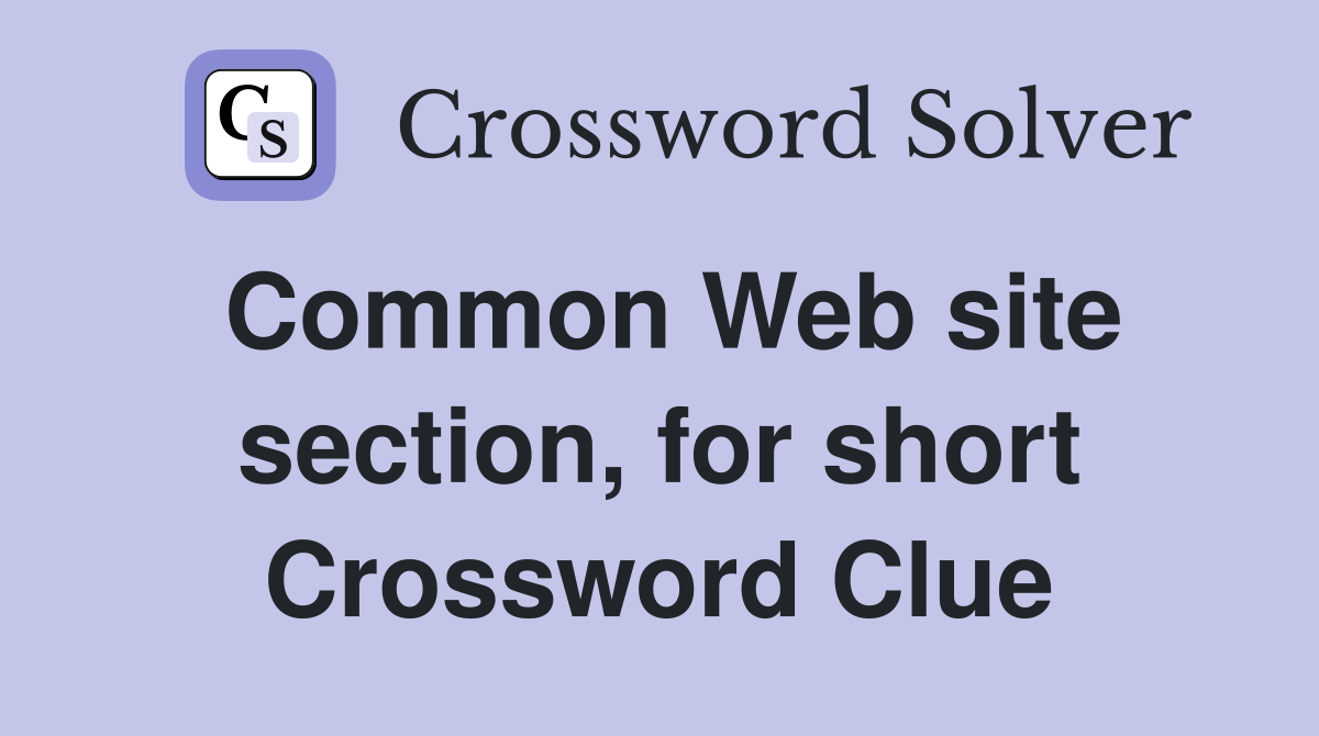Common Web site section, for short Crossword Clue