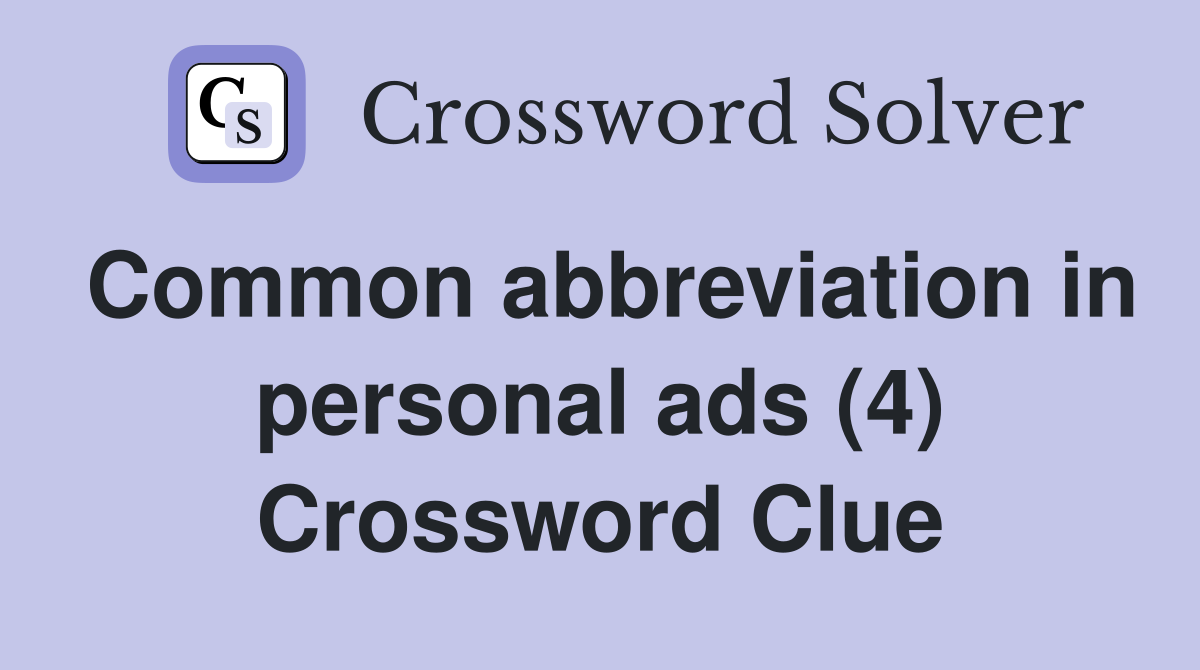 Common abbreviation in personal ads (4) Crossword Clue