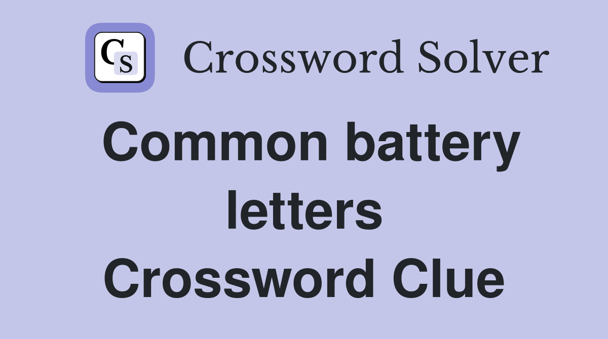 Common battery letters Crossword Clue