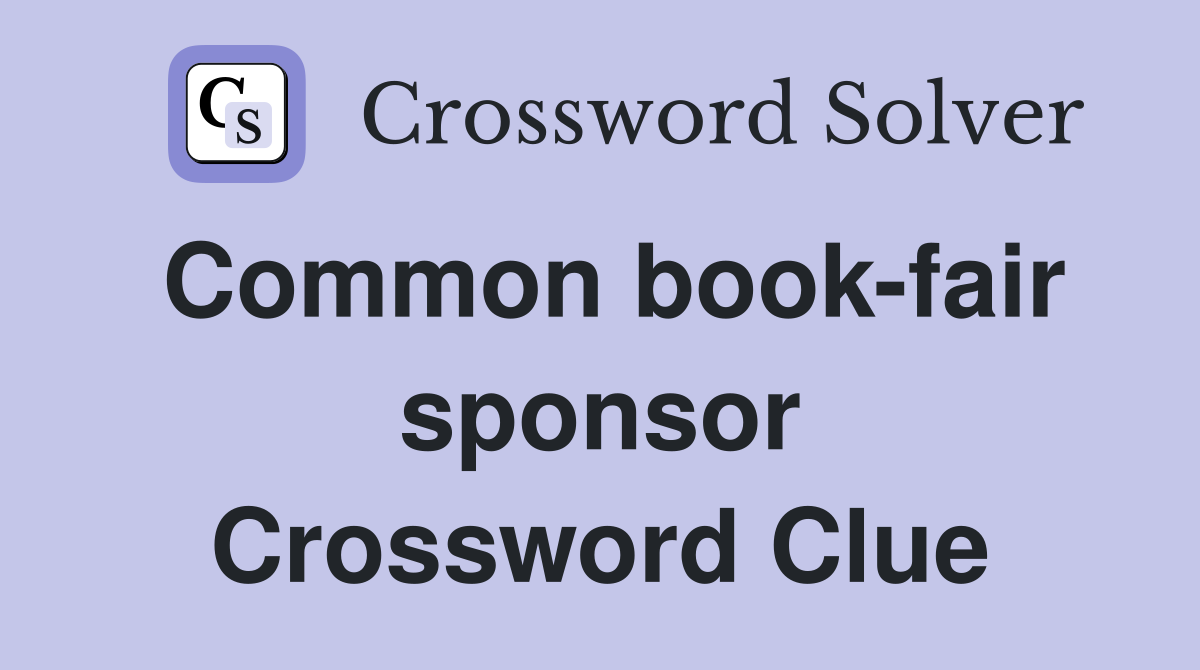 Common book-fair sponsor Crossword Clue