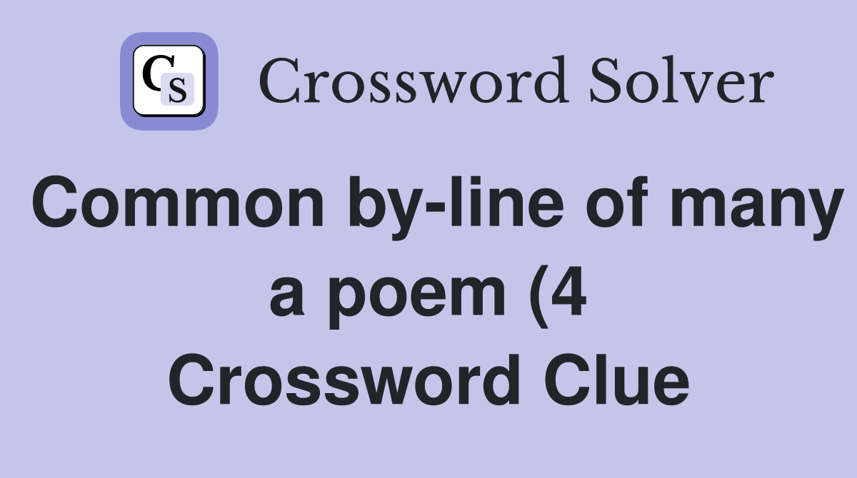 Common by line of many a poem (4) Crossword Clue Answers Crossword Common by line of many a poem (4) Crossword Clue Answers Crossword