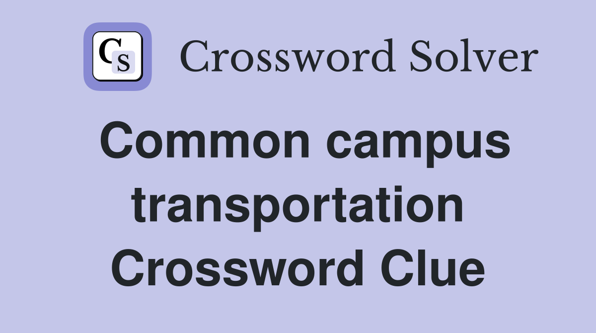 Common campus transportation Crossword Clue