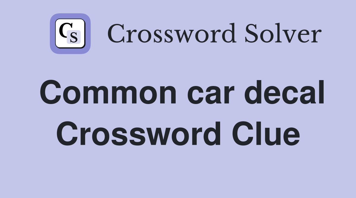 Common car decal Crossword Clue