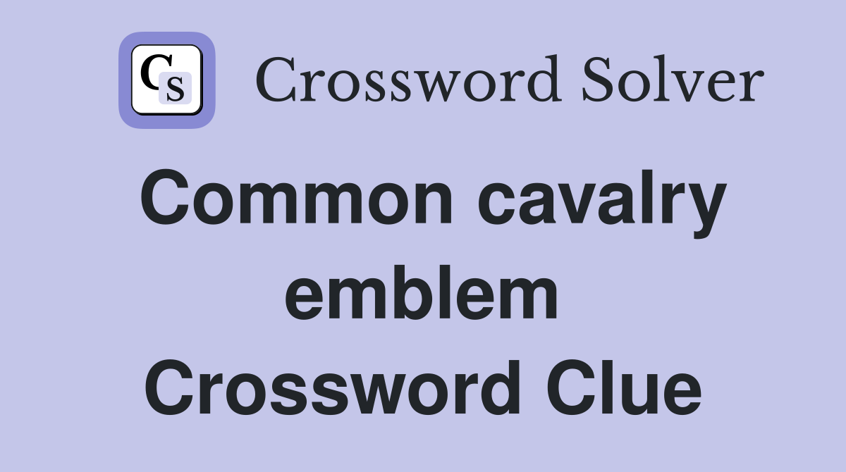 Common cavalry emblem Crossword Clue