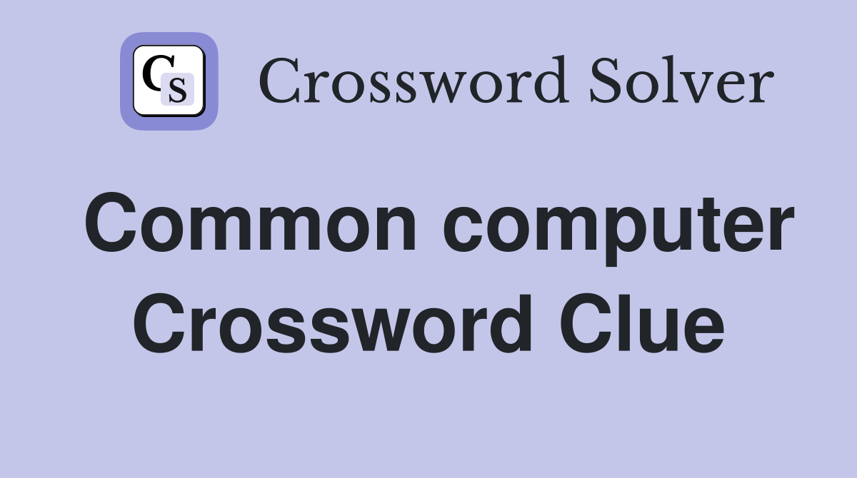 Common computer Crossword Clue