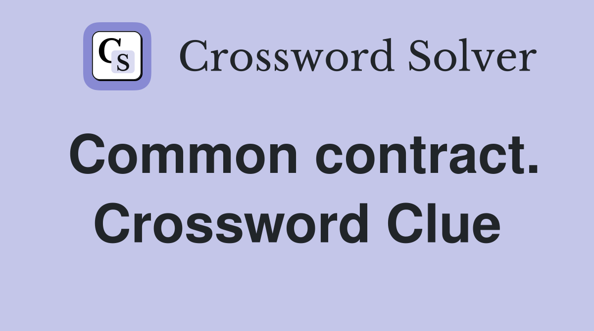 Common contract. Crossword Clue