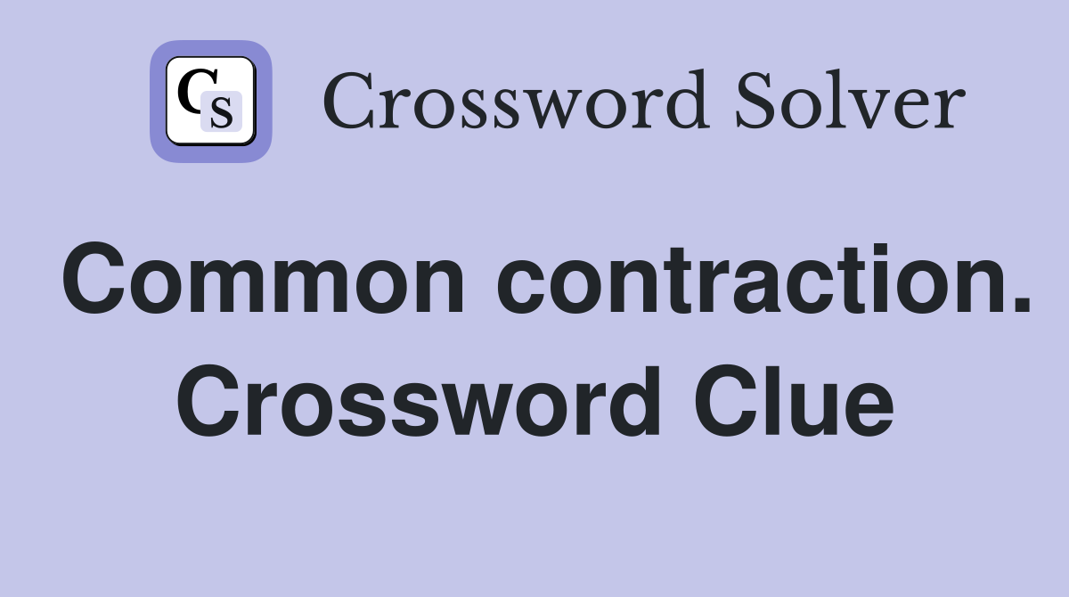 Common contraction. Crossword Clue