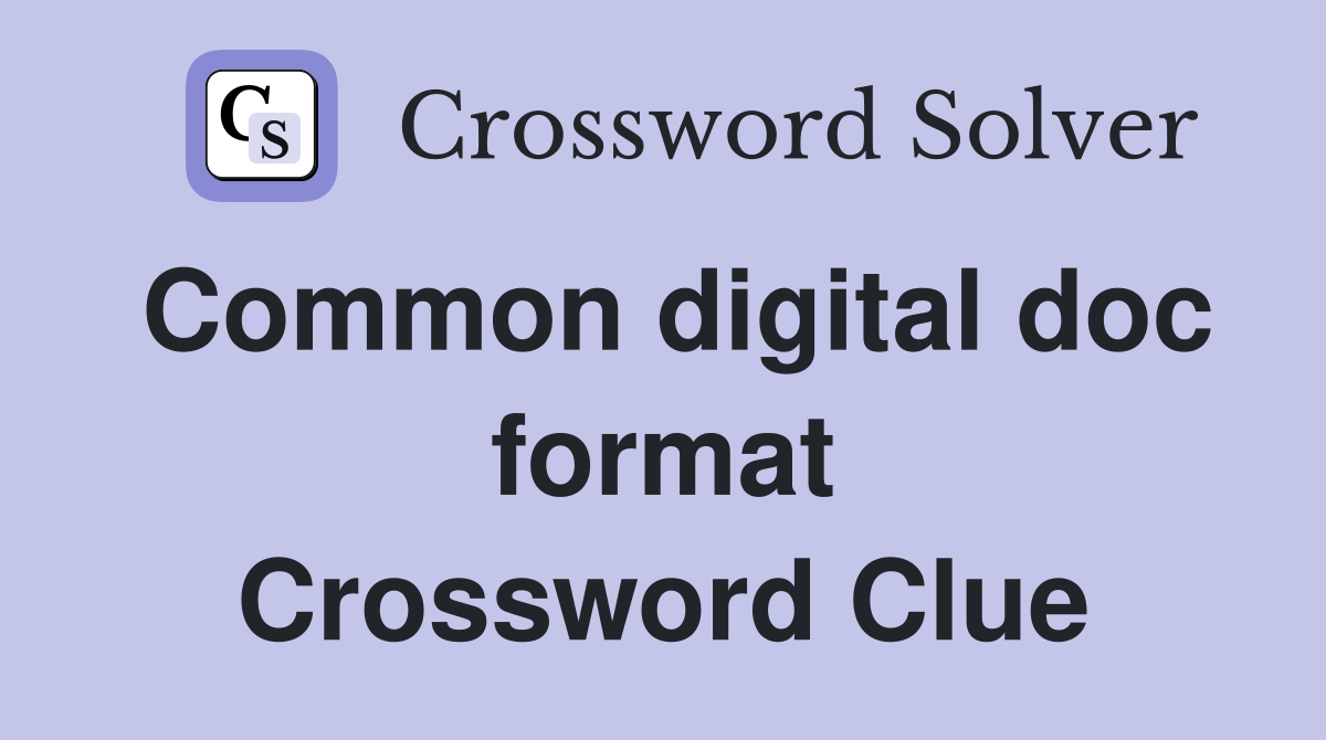 Common digital doc format Crossword Clue