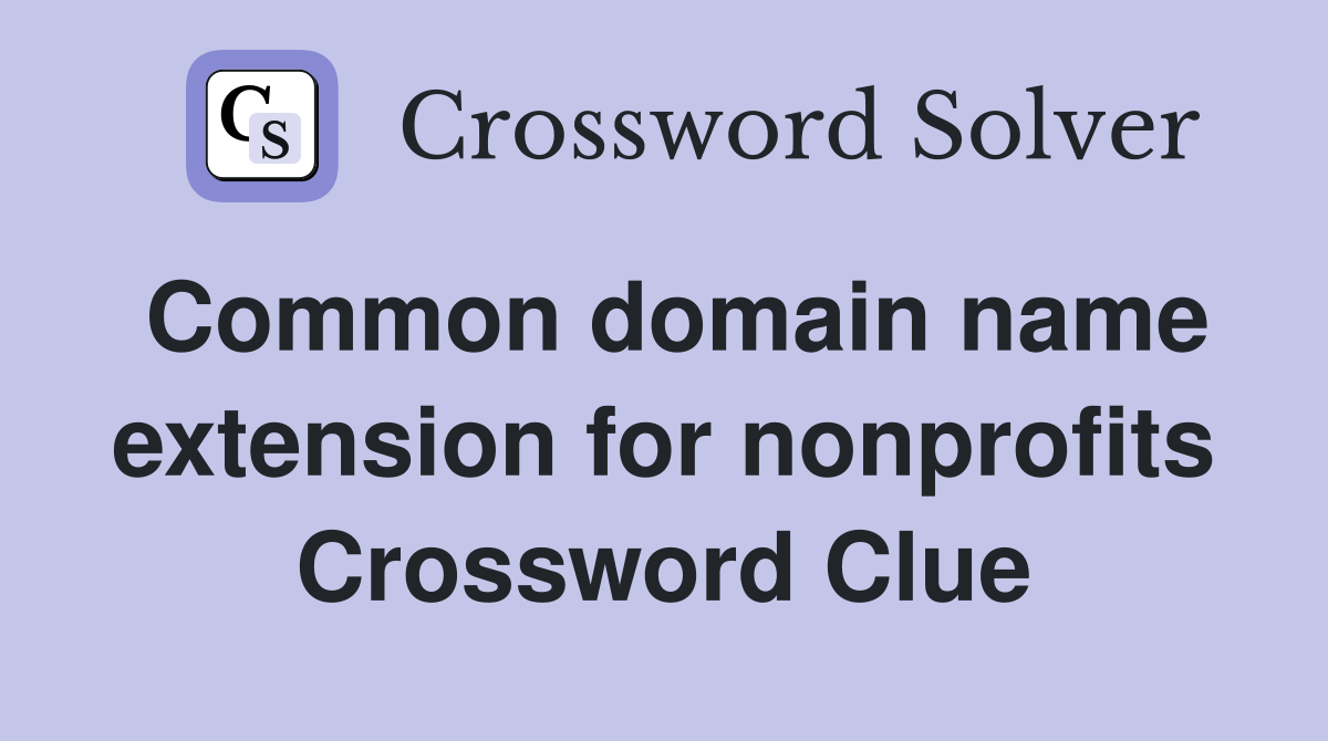 Common domain name extension for nonprofits Crossword Clue