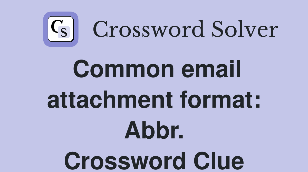 Common email attachment format: Abbr. Crossword Clue