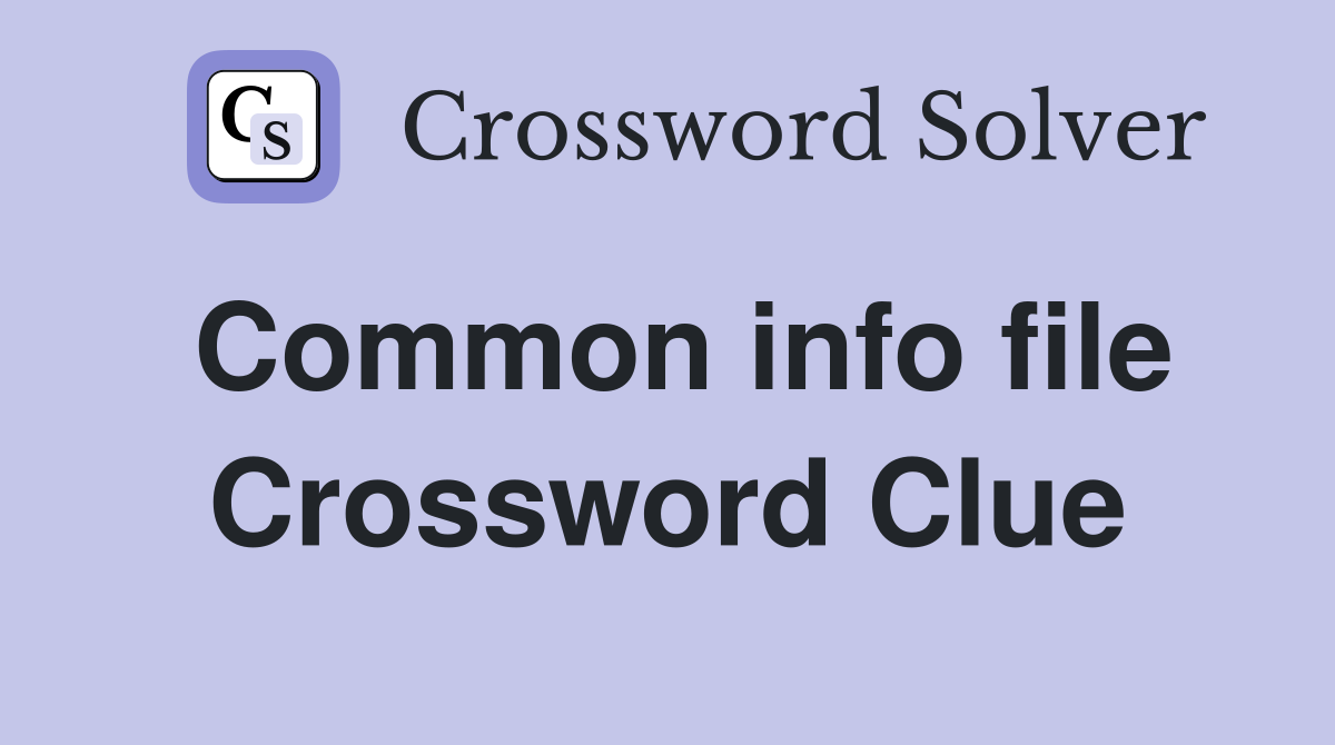 Common info file Crossword Clue