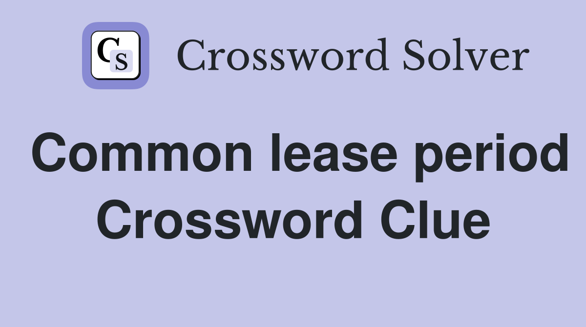 Common lease period Crossword Clue