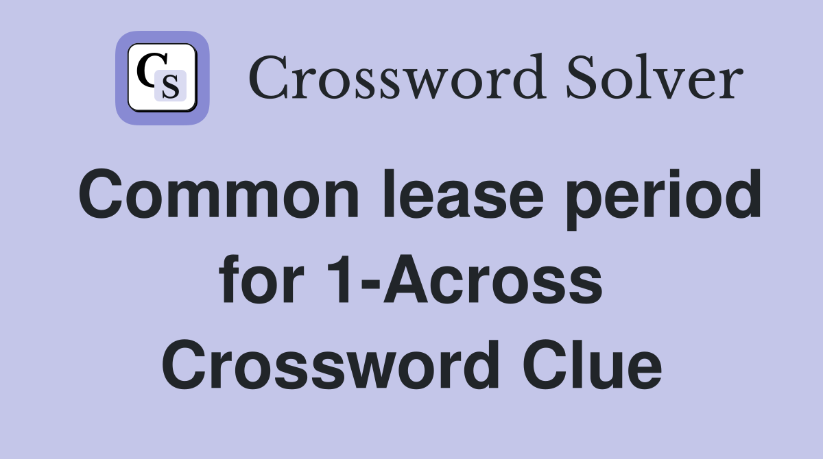 Common lease period for 1-Across Crossword Clue