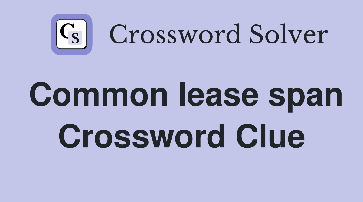 Common lease span Crossword Clue