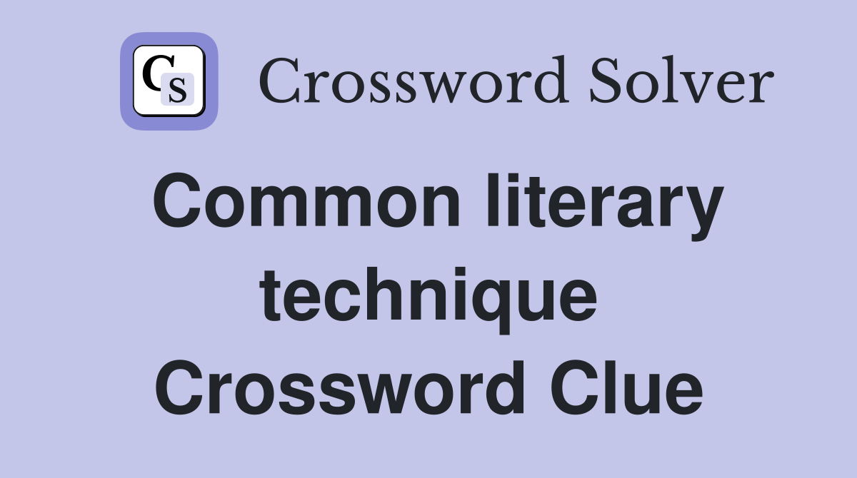 Common literary technique Crossword Clue