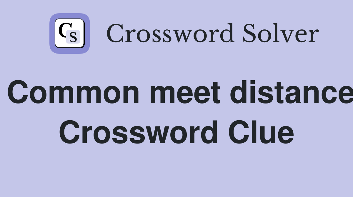 Common meet distance Crossword Clue