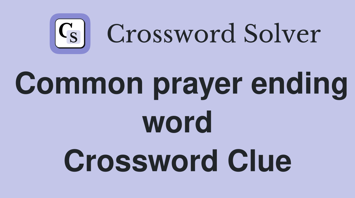 Common prayer ending word Crossword Clue