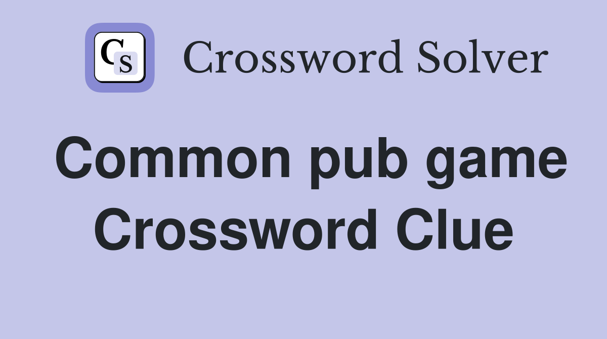 Common pub game Crossword Clue