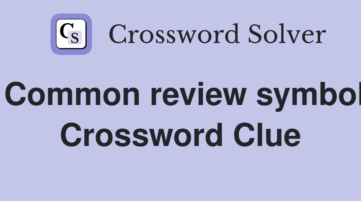 Common review symbol Crossword Clue