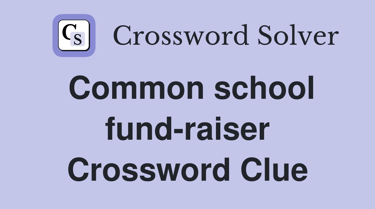 Common school fund-raiser Crossword Clue
