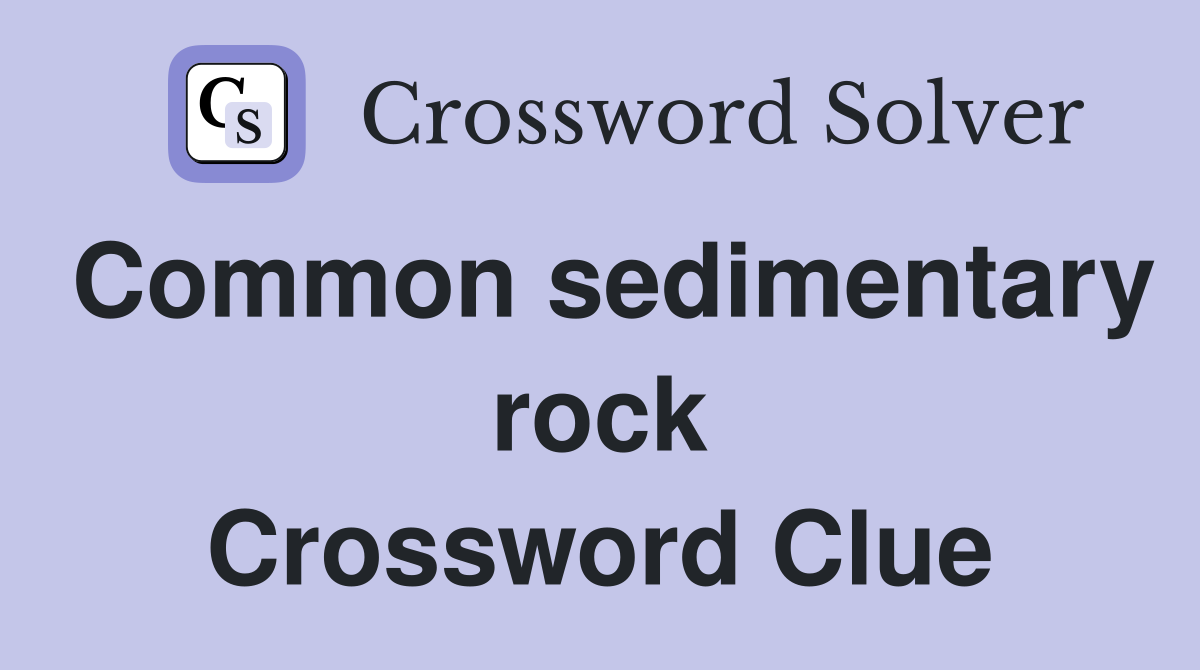 Common sedimentary rock Crossword Clue