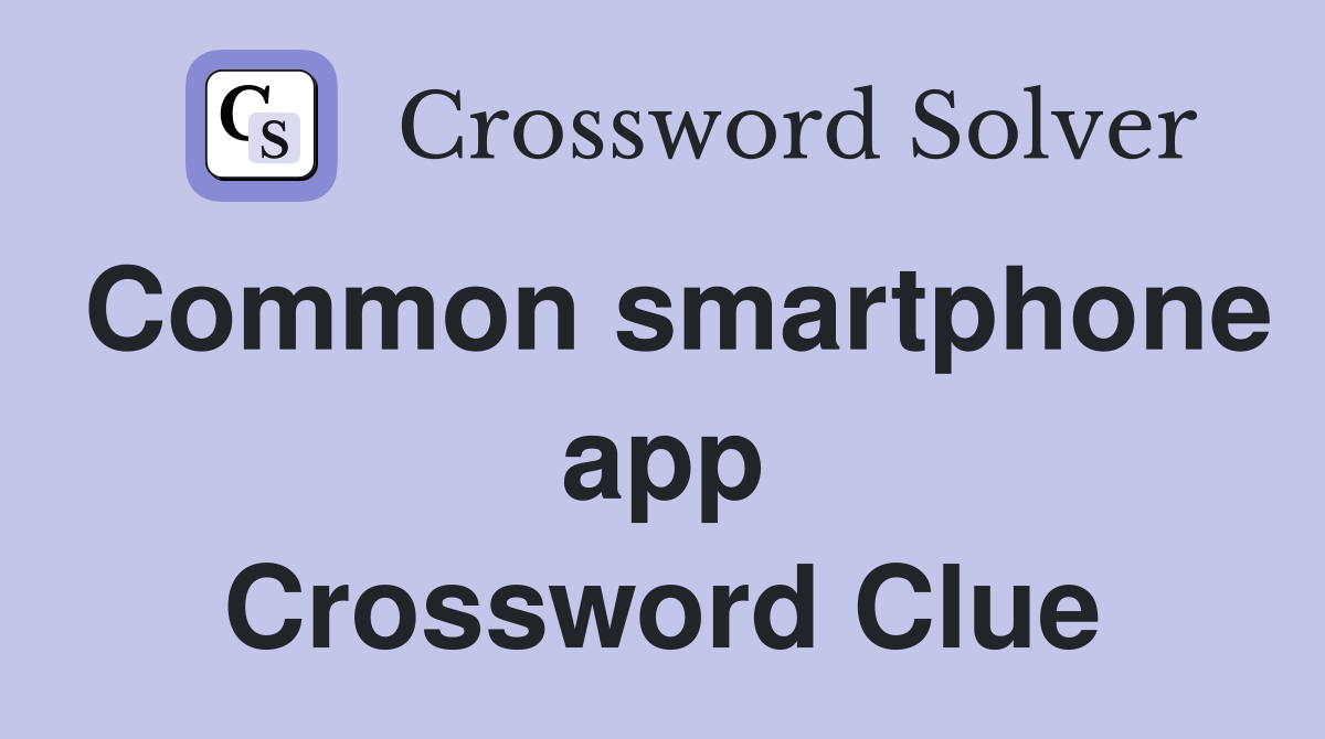 Common smartphone app Crossword Clue